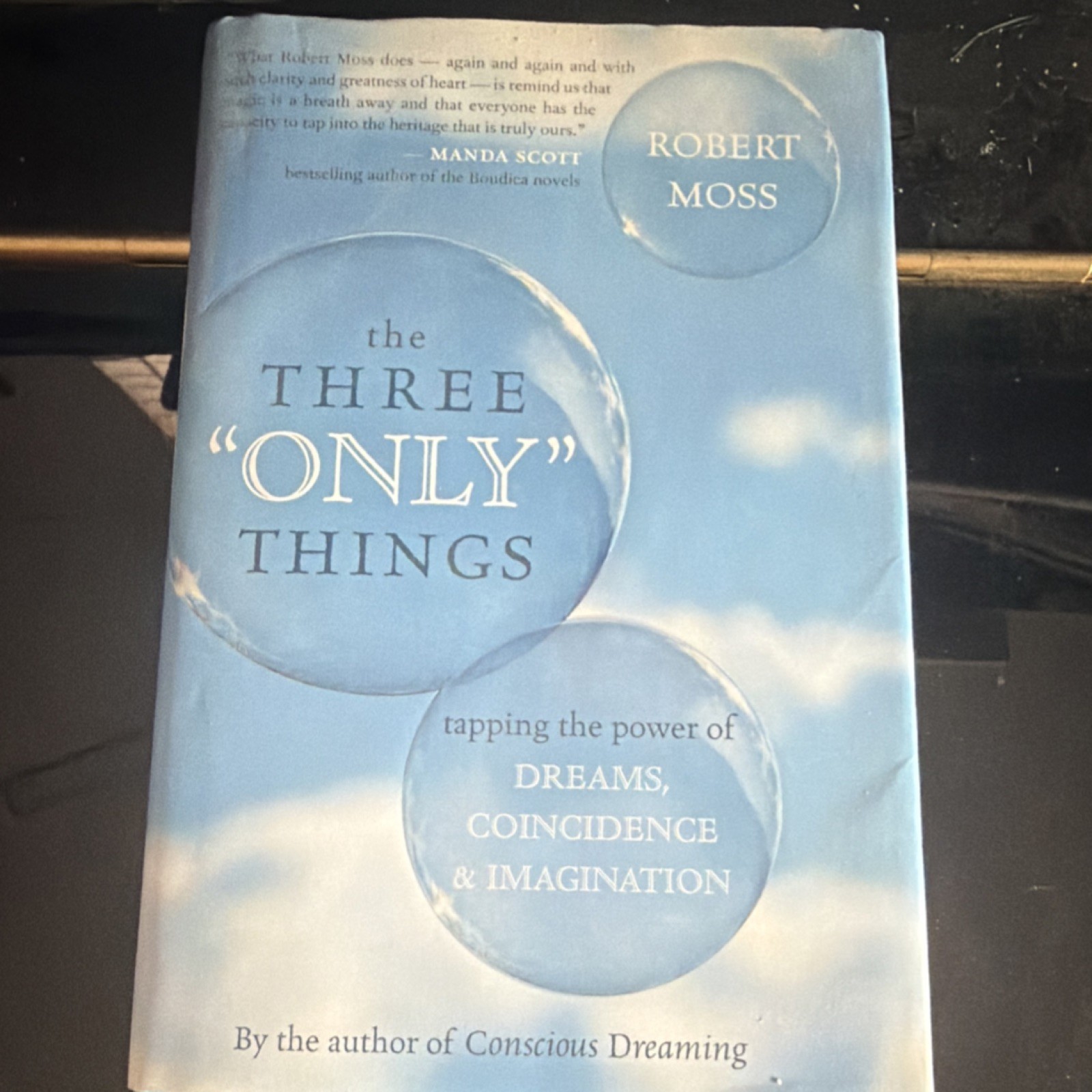 Robert Moss The Three « Only » Things Trade Paperback Self-Help New World Library