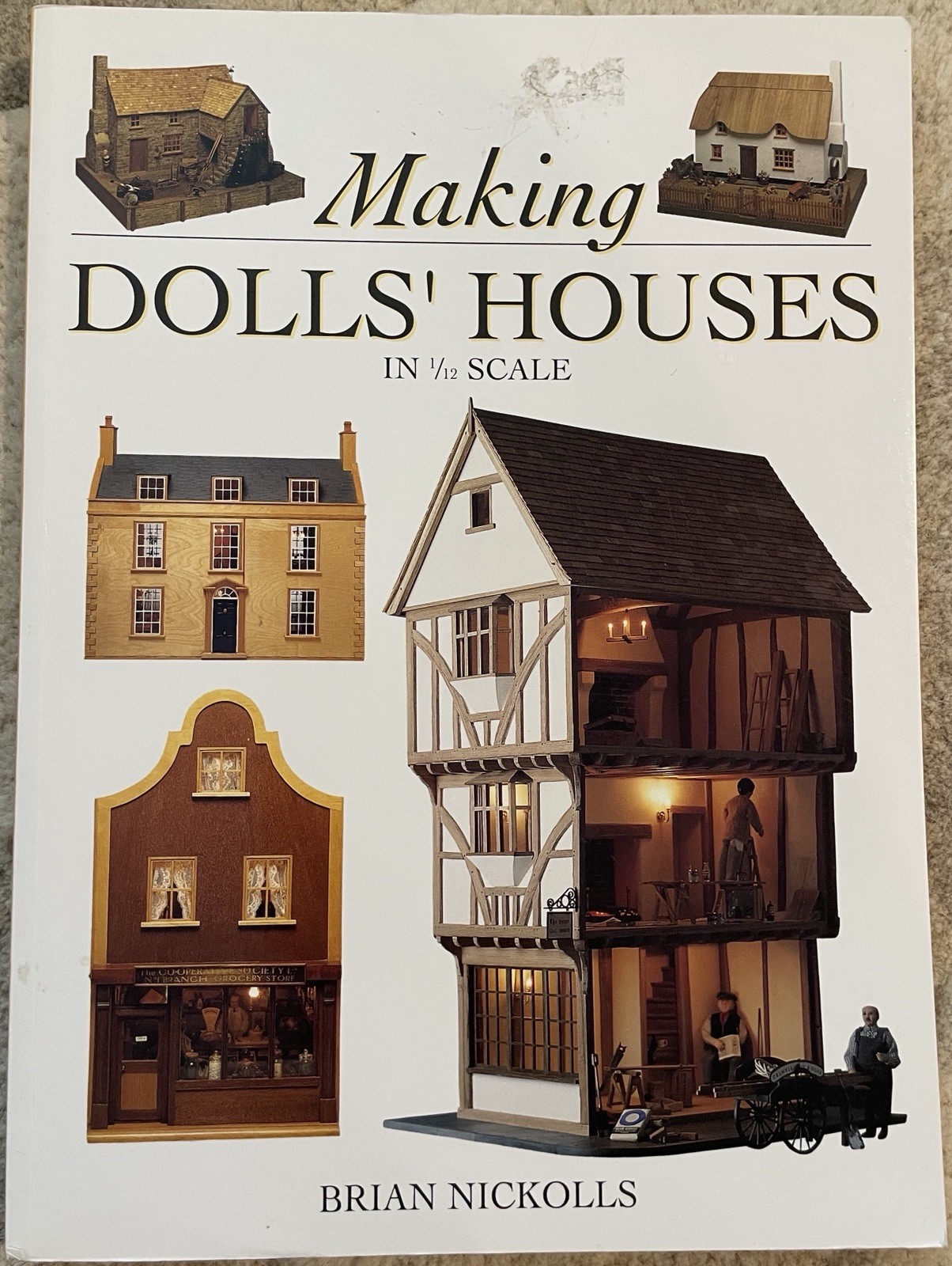 Making Dolls&rsquo; Houses in 1/12 Scale by Brian Nickolls (1991, Paperback)