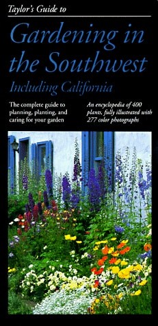 Taylor&rsquo;s Guide to Gardening in the Southwest (Taylor&rsquo;s Weekend Gardening Guides)