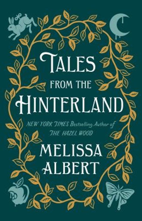 Tales from the Hinterland Hardcover Melissa Albert