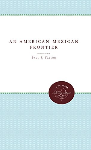 AN AMERICAN-MEXICAN FRONTIER By Paul S. Taylor