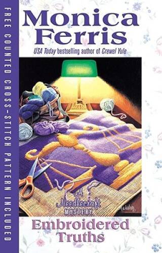 Embroidered Truths (Needlecraft Mystery) – Hardcover – VERY GOOD