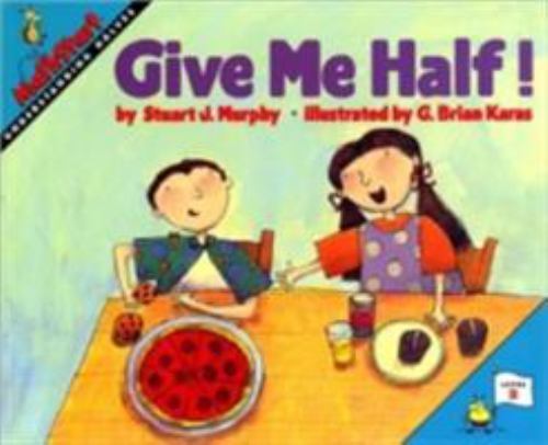 Give Me Half!: A Fun Math Picture Boo- 9780064467018, Stuart J Murphy, paperback