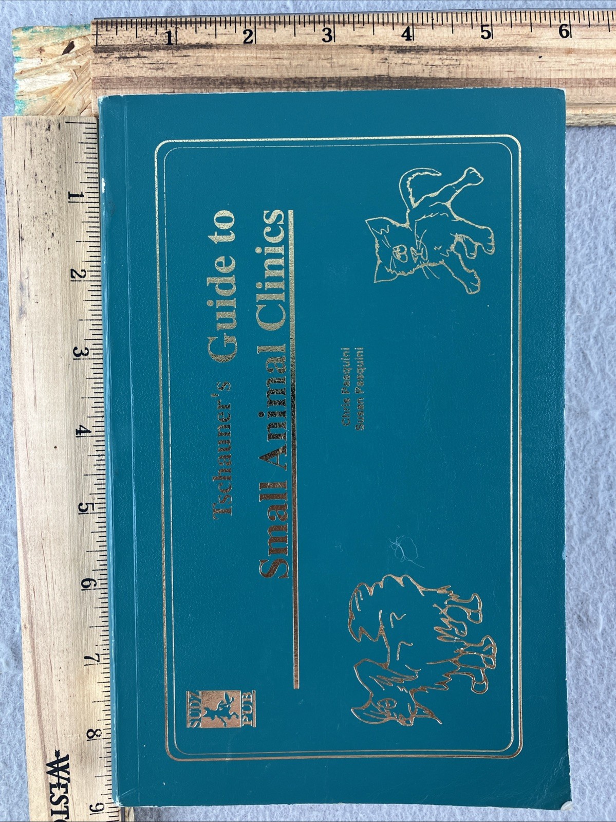 2nd Ed Volume 1 1999 TSCHAUNER&rsquo;S GUIDE TO SMALL ANIMAL CLINICS Chris Pasquini