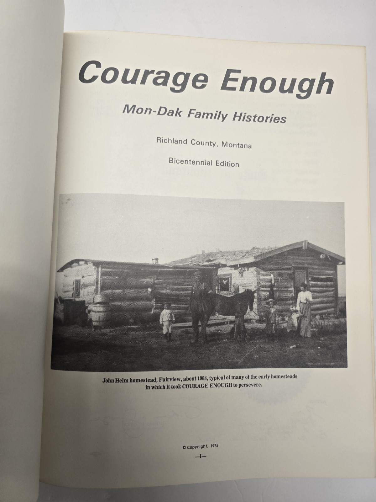Courage Enough: Mon-Dak Family Histories Richland Bi-Centennial Edition
