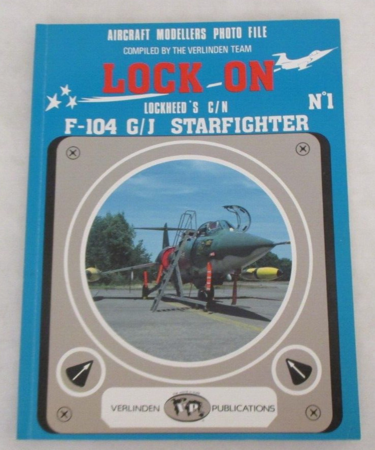 Lock On No. 1 – Lockheed&rsquo;s C/N F-104 G/J Starfighter (Paperback Photo Album)