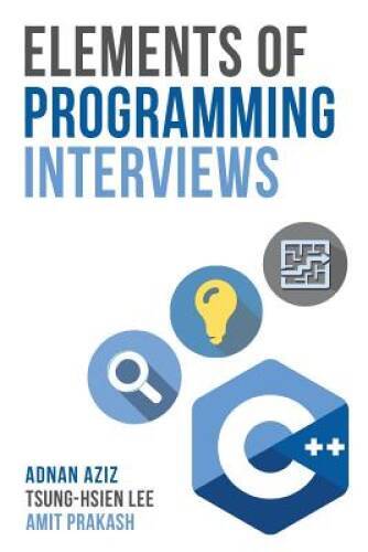 Elements of Programming Interviews: The Insiders&rsquo; Guide – Paperback – VERY GOOD
