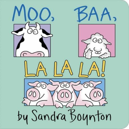 Moo, Baa, La La La! – board book, 067144901X, Sandra Boynton