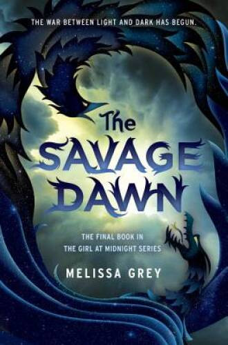 The Savage Dawn (THE GIRL AT MIDNIGHT) – Hardcover By Grey, Melissa – VERY GOOD
