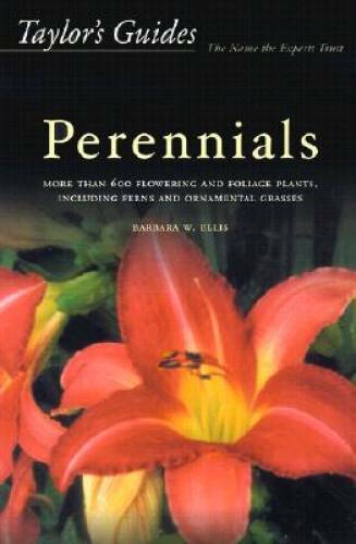 Taylor&rsquo;s Guide to Perennials: More Than 600 Flowering and Foliage Plants, – GOOD