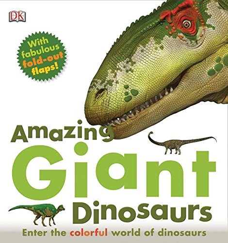 AMAZING GIANT DINOSAURS By Dk – Hardcover **Mint Condition**