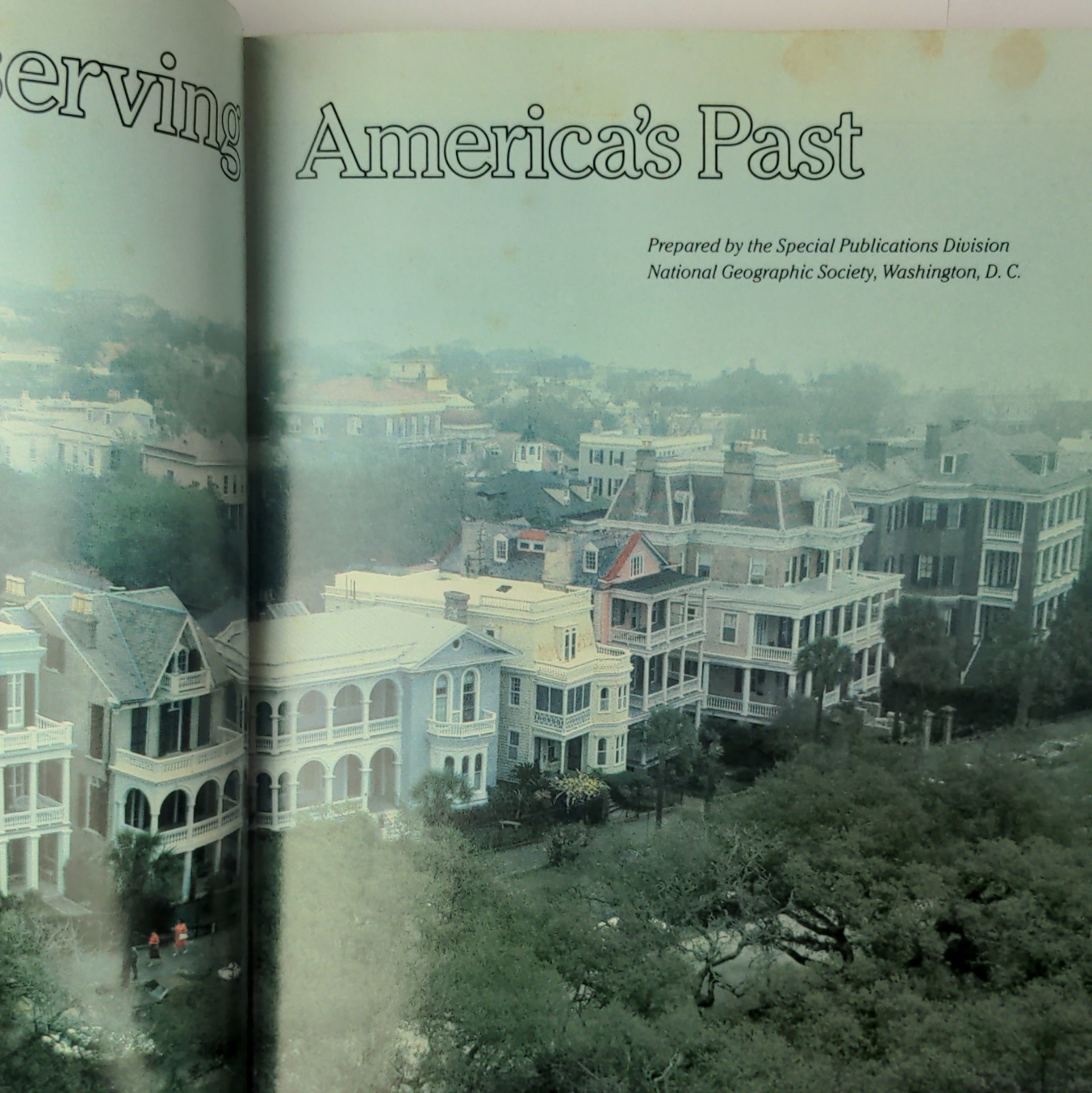 Preserving America&rsquo;s Past Hardcover Illustrated 1983 National Geographic Society