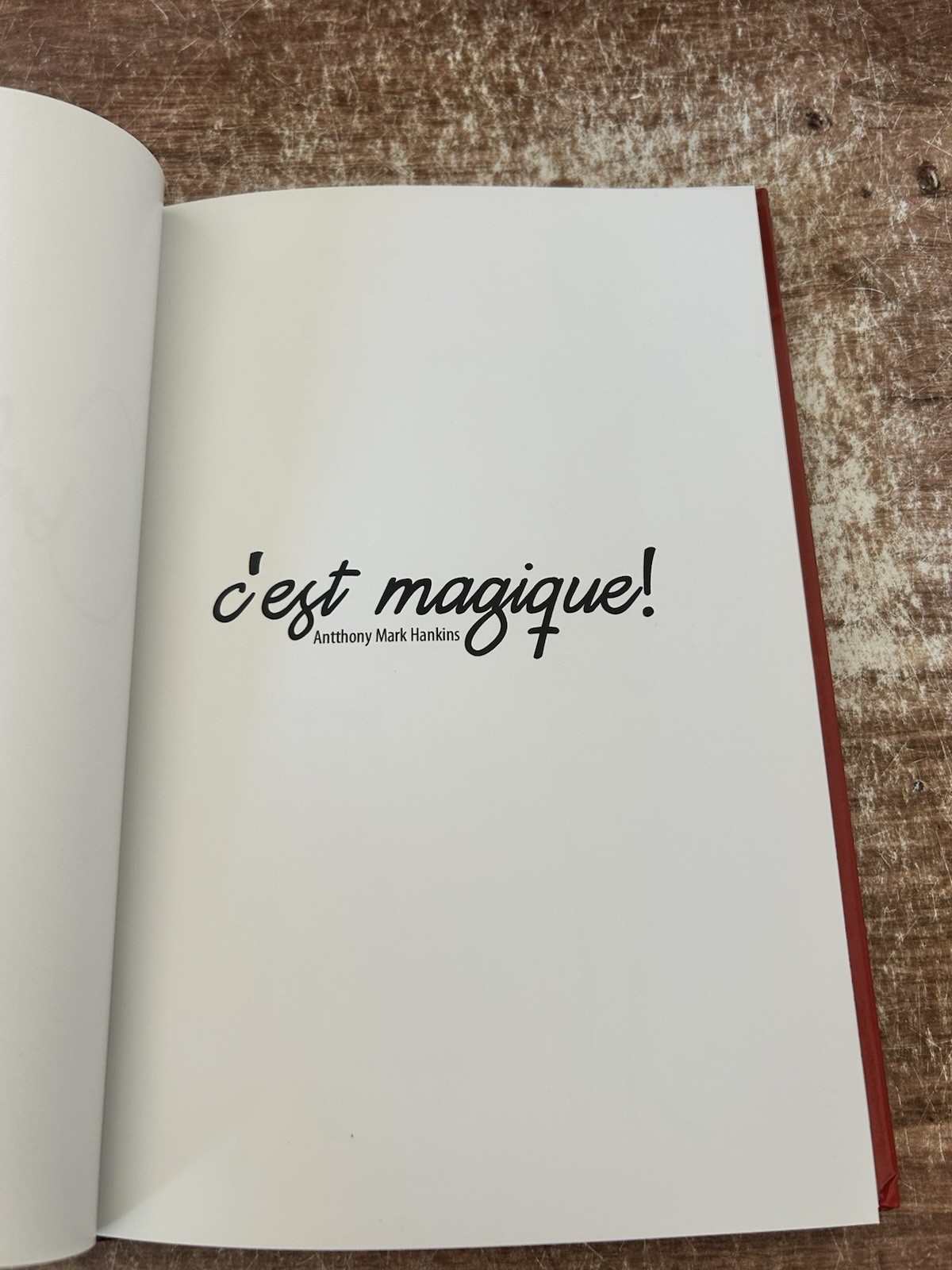 AUTOGRAPHED / SIGNED — C&rsquo;est Magique! By Antthony Mark Hankins