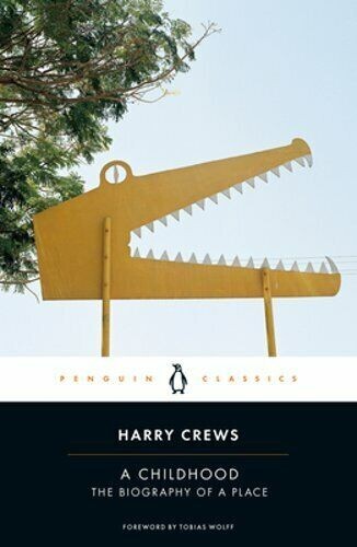 A Childhood: The Biography of a Place by Crews, Harry (0143135333) Paperback