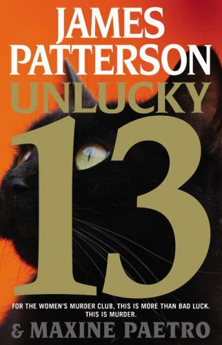 Unlucky 13; A Women&rsquo;s Murder Club Thriller,- 9780316211291, hardcover, Patterson