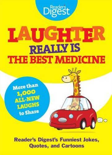 Laughter Really Is The Best Medicine: America&rsquo;s Funniest Jokes, Stories, – GOOD