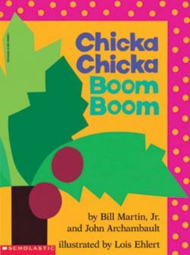 Chicka Chicka Boom Boom by Bill Martin Jr.; John Archambault