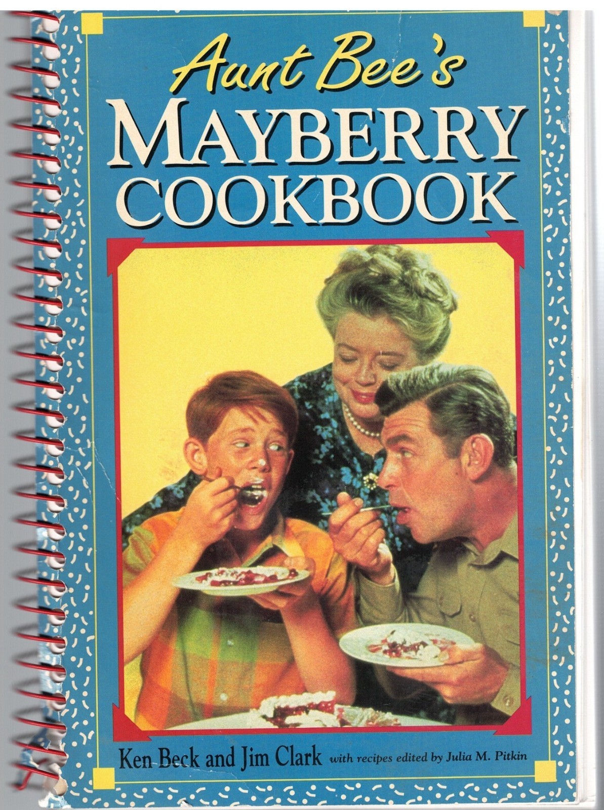 AUNT BEE&rsquo;S MAYBERRY COOKBOOK ~ Ken Beck and Jim Clark ~ 1991 PB