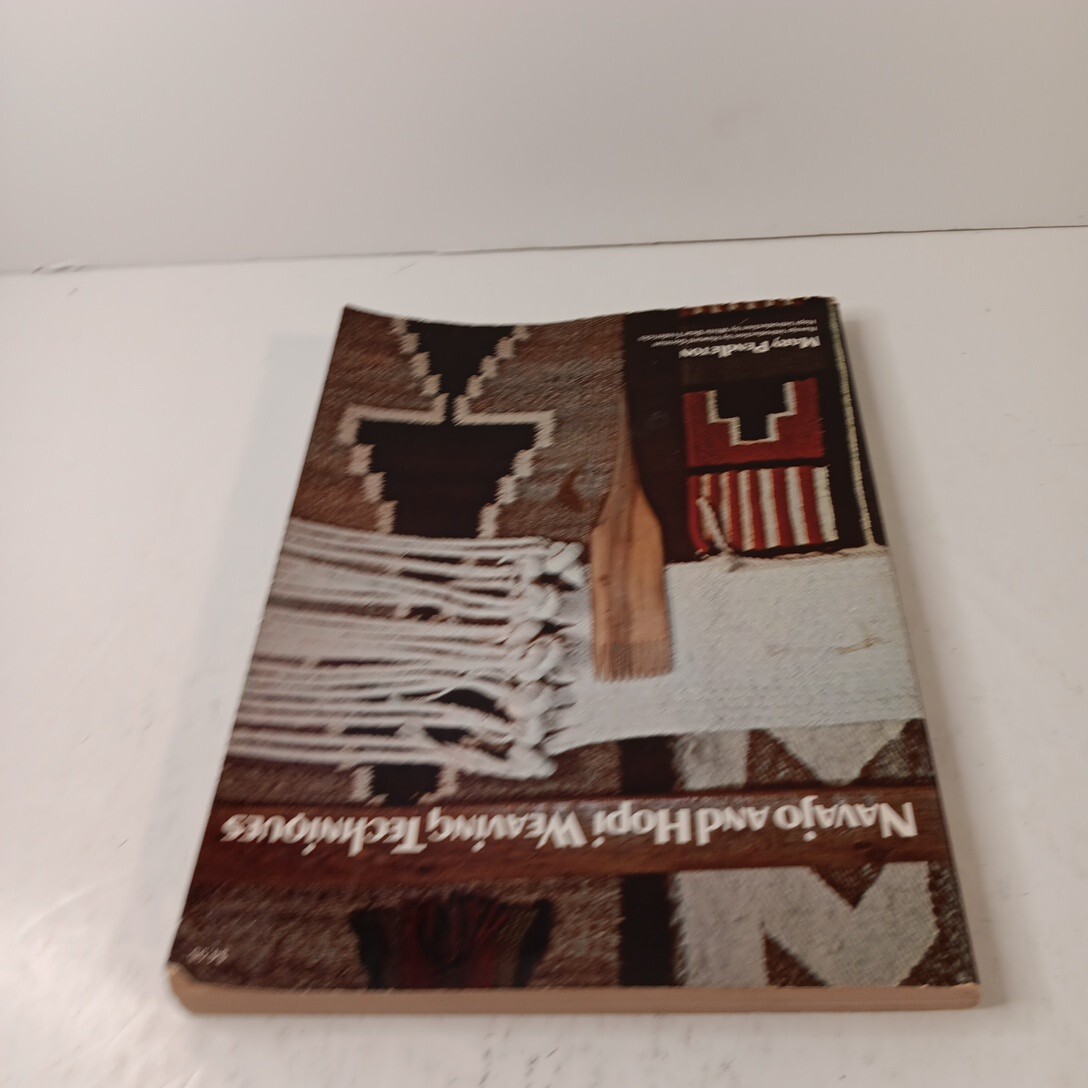 NAVAJO and HOPI WEAVING TECHNIQUES by Mary Pendleton PB (1974)