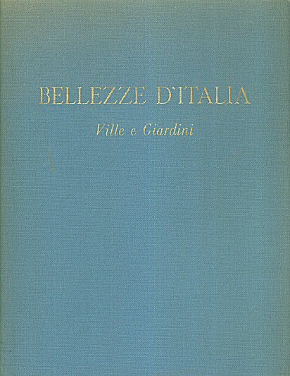 BELLEZZE D&rsquo;ITALIA Ville e Giardini 1956 Book Beauties of Italy Color B&W Photos