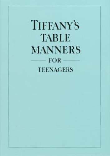 Tiffany&rsquo;s Table Manners for Teenagers – Hardcover By Walter Hoving – GOOD