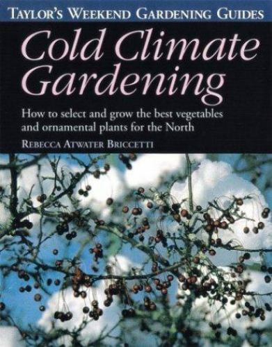Taylor&rsquo;s Weekend Gardening Guides : Taylor&rsquo;s Weekend Gardening Guides to Cold…