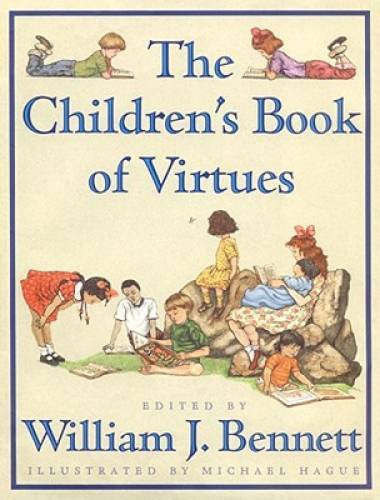 The Children&rsquo;s Book of Virtues – Hardcover By William J. Bennett – VERY GOOD