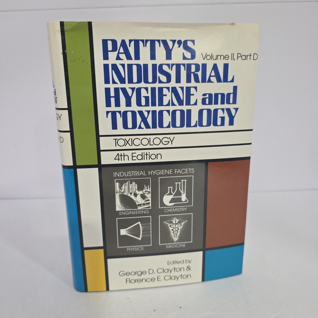 Patty&rsquo;s Industrial Hygiene and Toxicology Vol II, Part D by Patty, F. A.