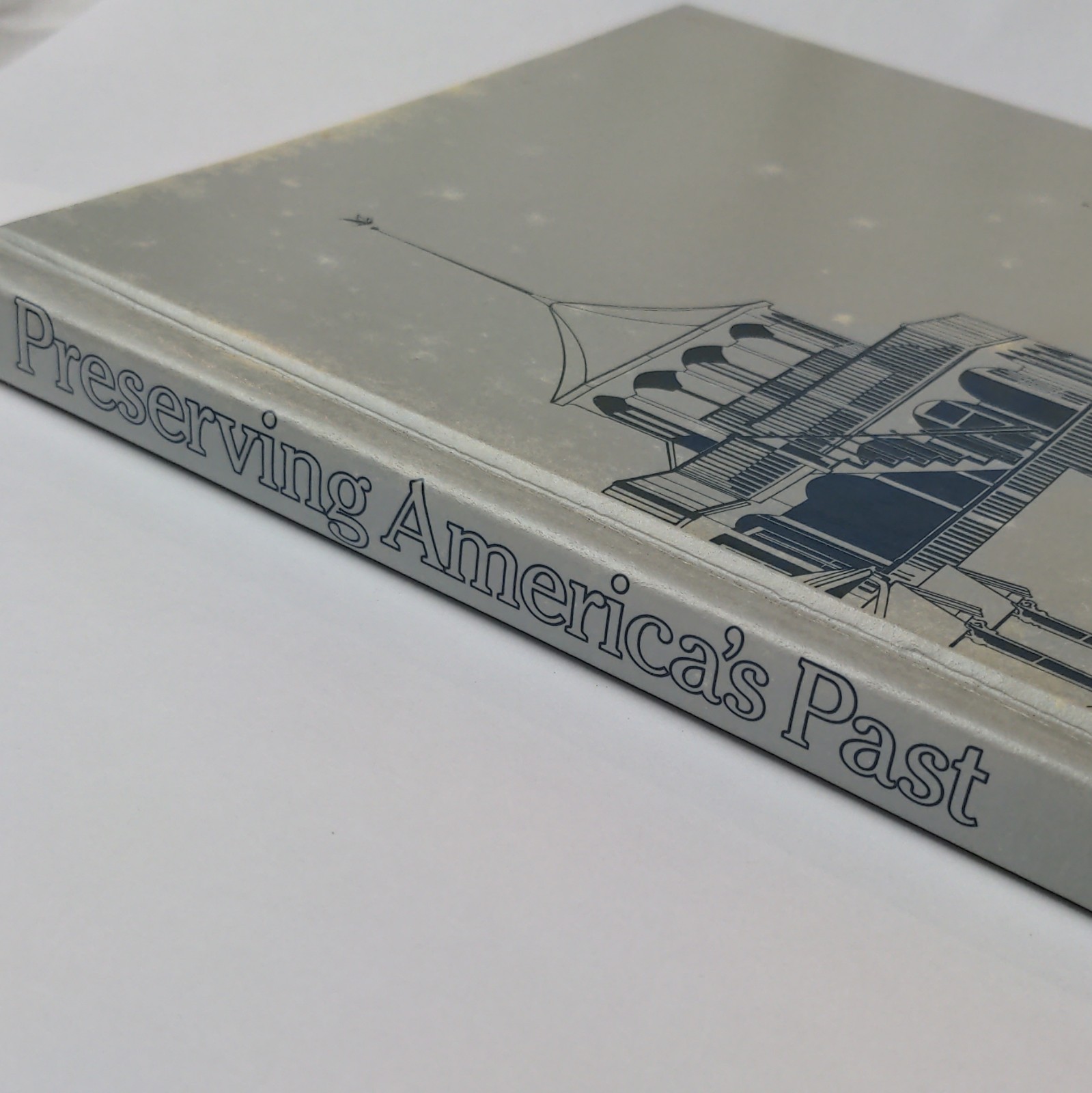 Preserving America&rsquo;s Past Hardcover Illustrated 1983 National Geographic Society