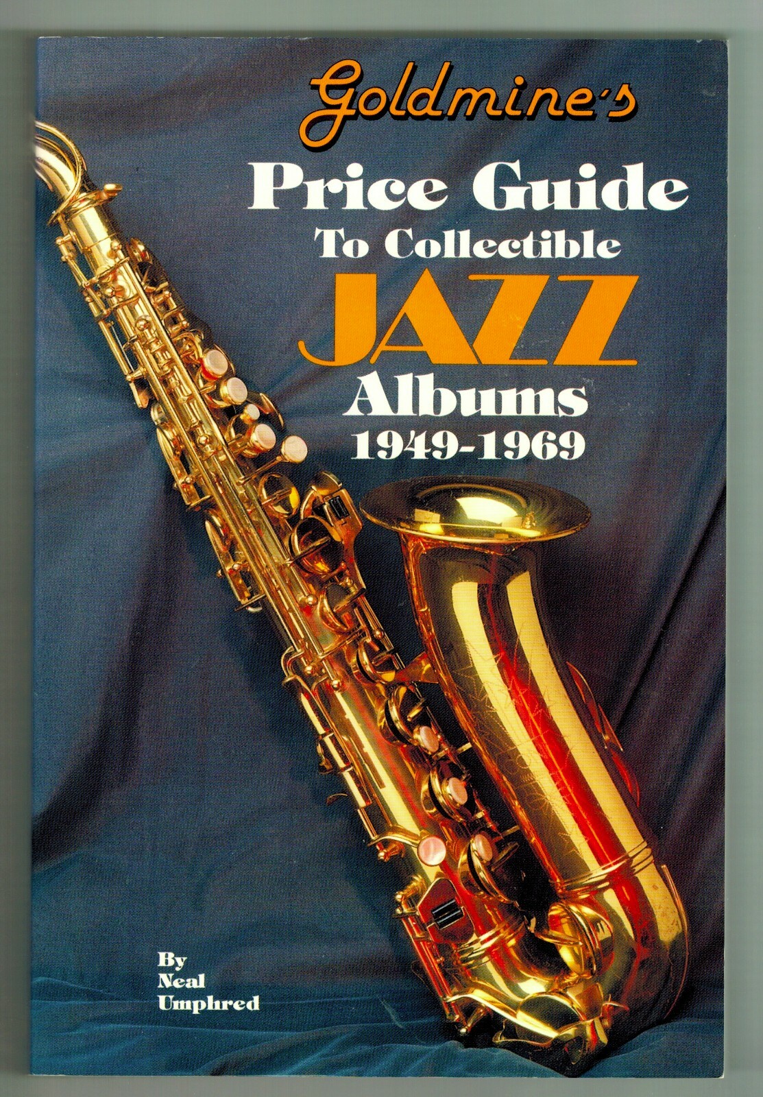 Goldmine&rsquo;s Price Guide to Collectible Jazz Albums – 1949-1969 – 416 pages