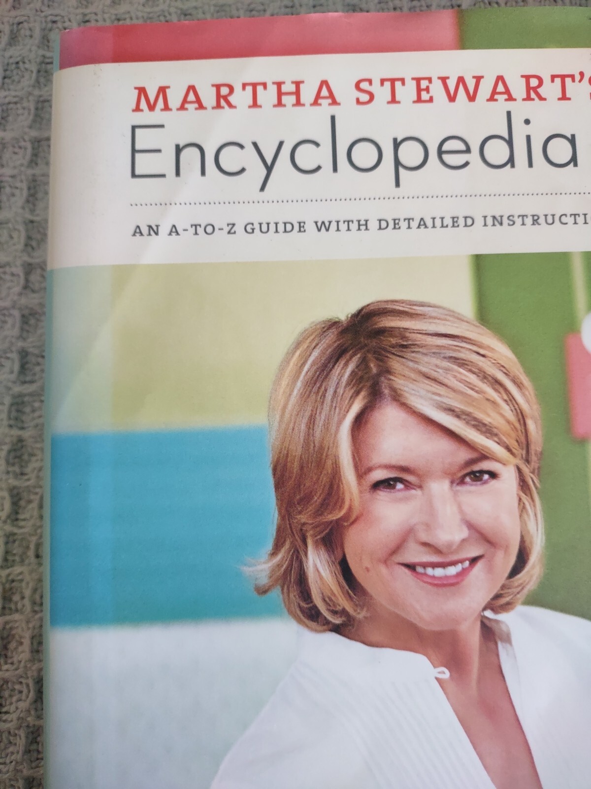 2009 First Edition Hardcover Book: Martha Stewart&rsquo;s Encyclopedia Of Crafts