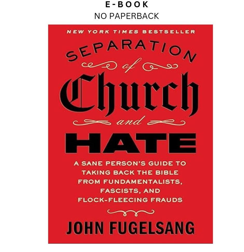 Separation of Church and Hate: A Sane Person&rsquo;s Gu, John Fugelsang 2025