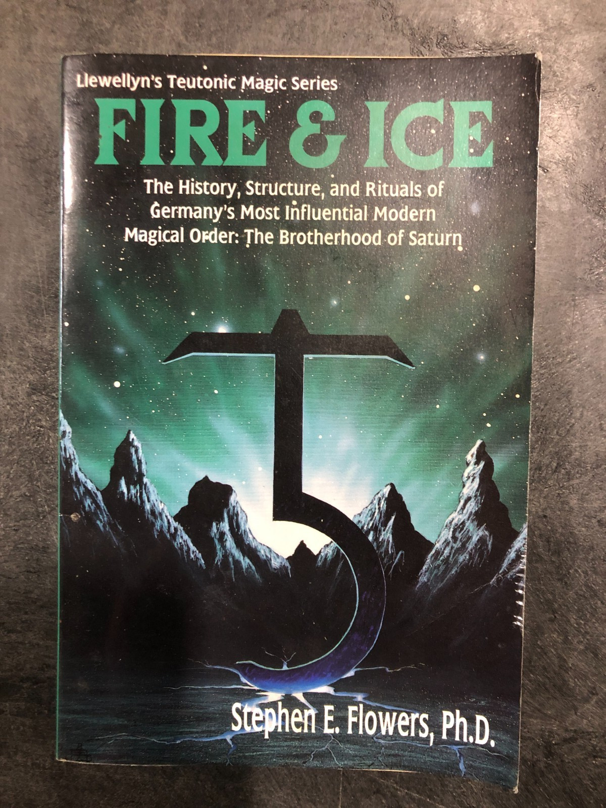 Fire & Ice: Magical Teachings of Germany&rsquo;s Greatest Secret Occult Order (Lle…