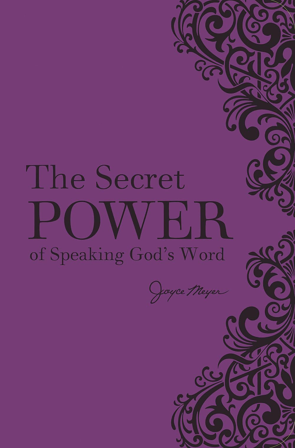 The Secret Power of Speaking God&rsquo;s Word