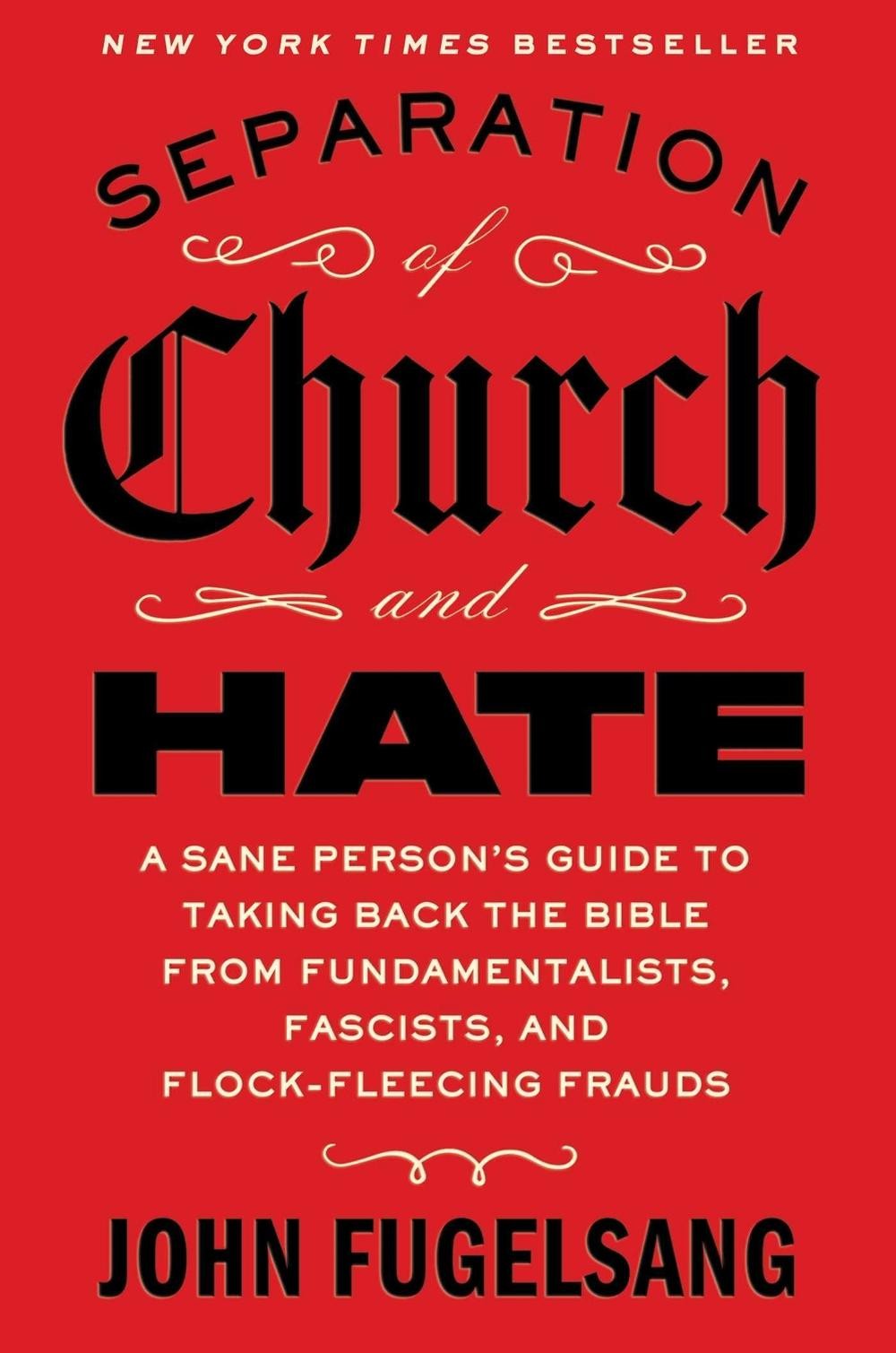 Separation of Church and Hate: A Sane Person&rsquo;s Guide to Taking Back the Bible fr