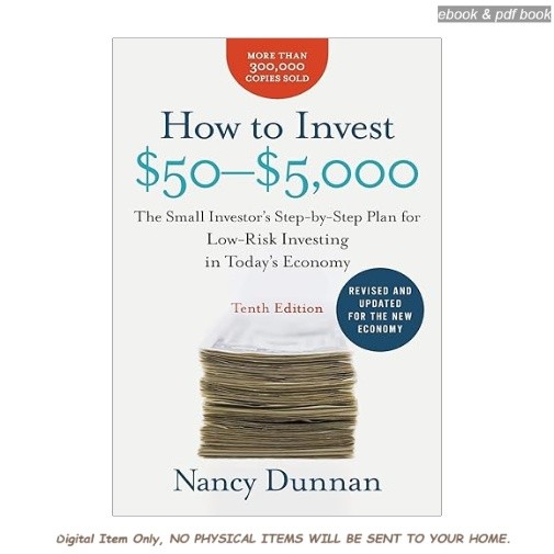How to Invest $50-$5,000 10e: The Small Investor&rsquo;s S, Nancy Dunnan 2009