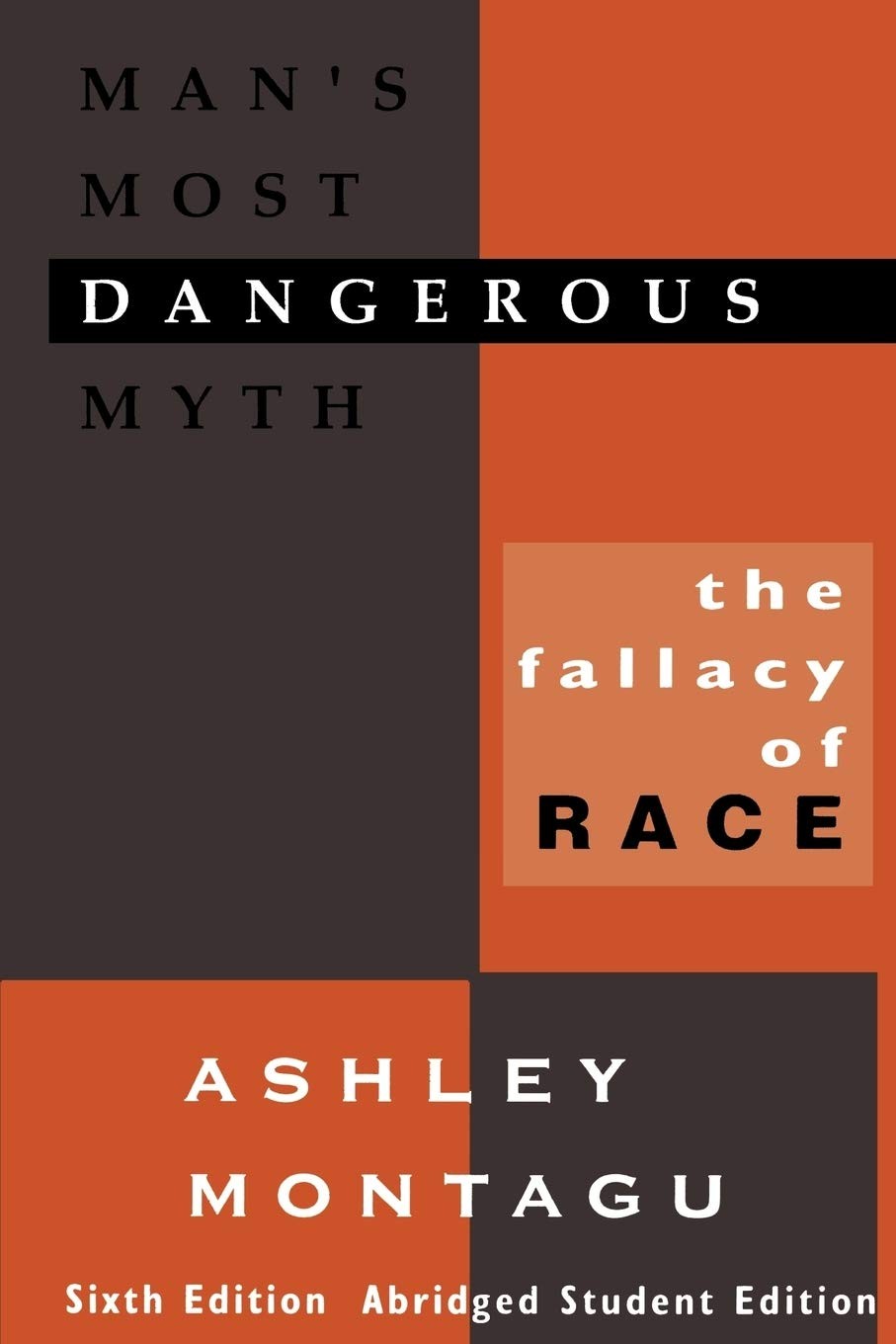 Man&rsquo;s Most Dangerous Myth: The Fallacy of Race