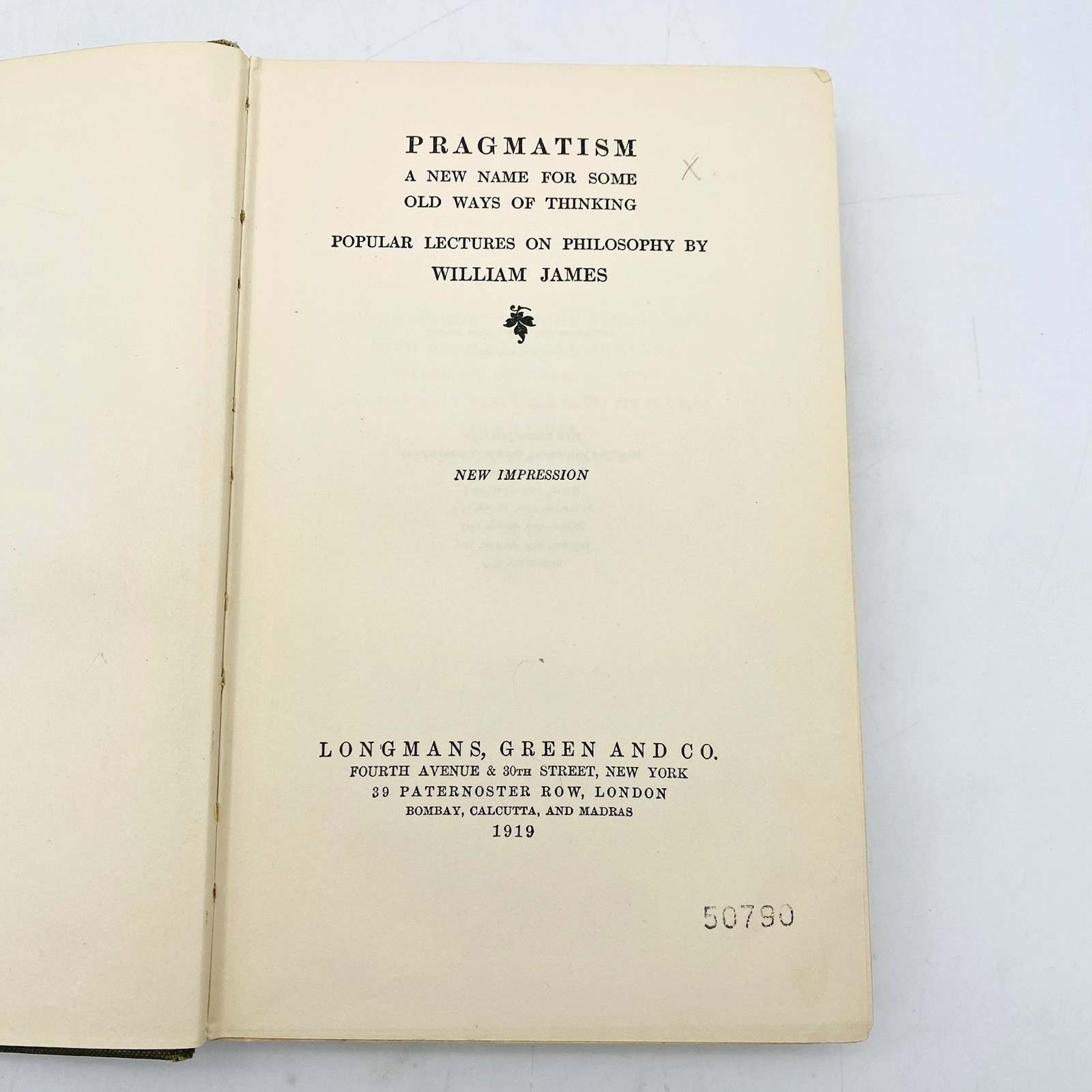 Pragmatism New Name for Some Old Ways of Thinking William James 1919 Hardcover
