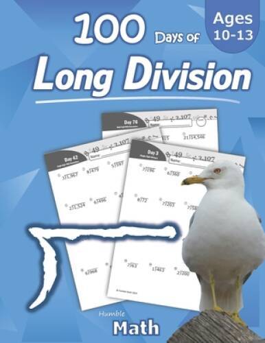 Humble Math – 100 Days of Long Division: Ages 10-13: Dividing Large Numbe – GOOD