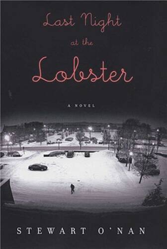 Last Night at the Lobster – Hardcover By O&rsquo;Nan, Stewart – VERY GOOD