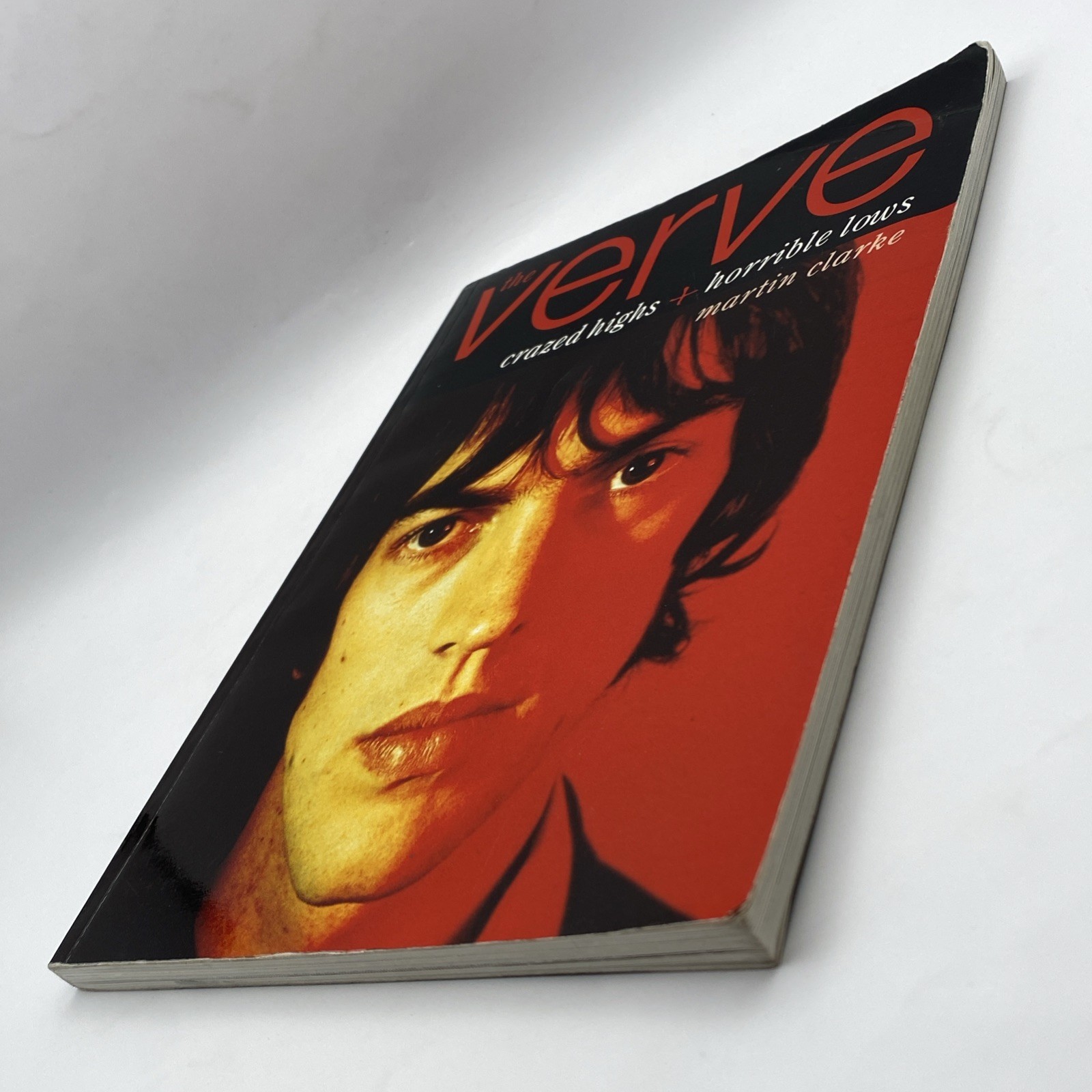 The Verve : Crazed Highs and Horrible Lows by Martin Clarke 1998 Brit 1st Print