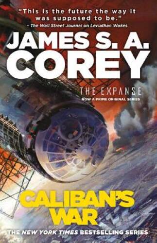 Caliban&rsquo;s War (The Expanse) – Paperback By Corey, James S. A. – GOOD