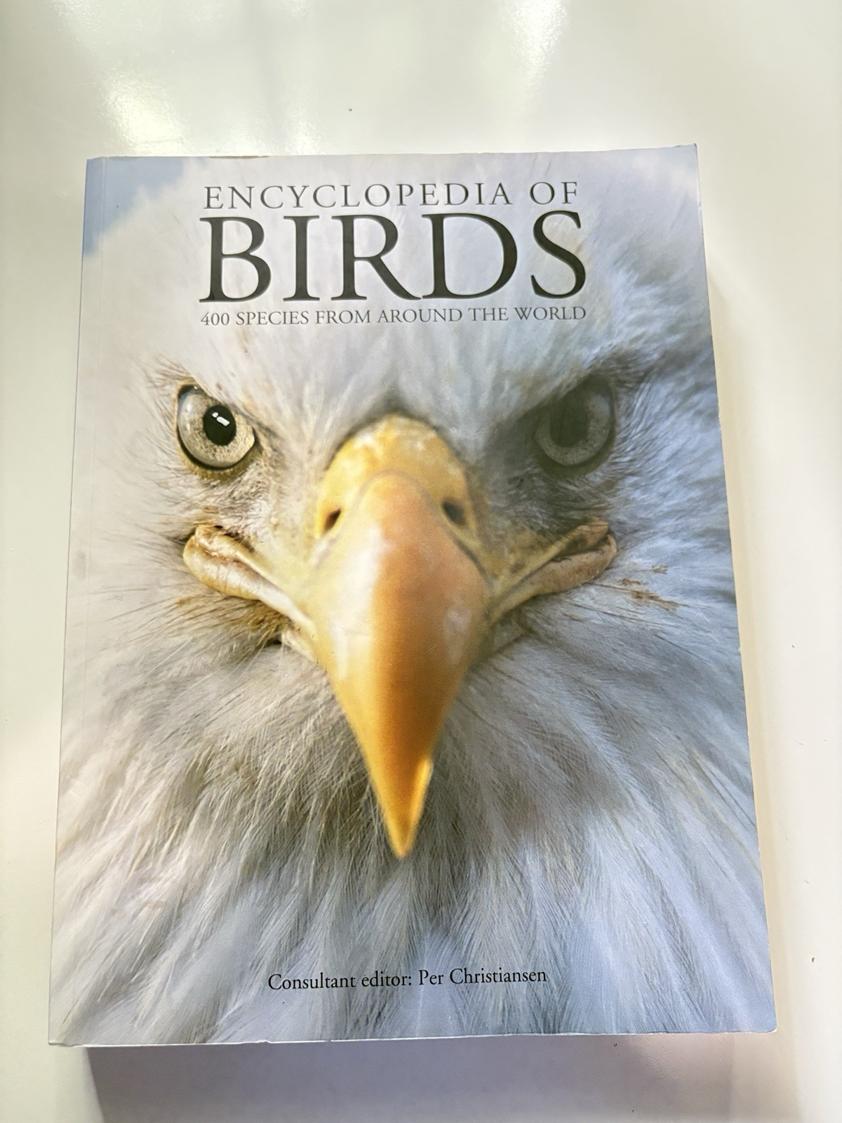 Encyclopedia of Birds: 400 Species from Around the World 448 Pages 9&Prime;x12&Prime;