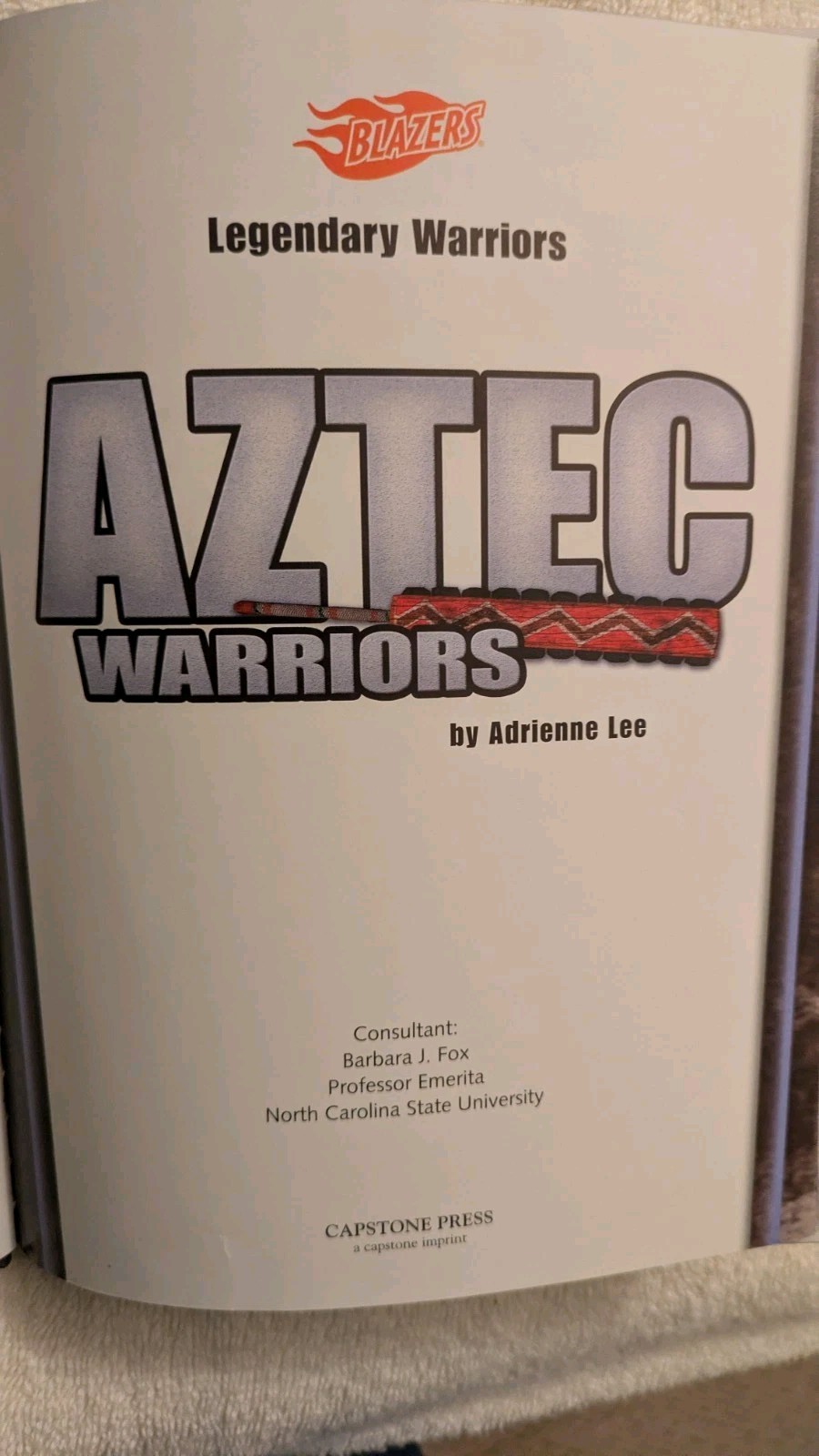 Adrienne Lee, AZTEC WARRIORS, Ex-Library, HB, 2014, Capstone Press, Juvenile