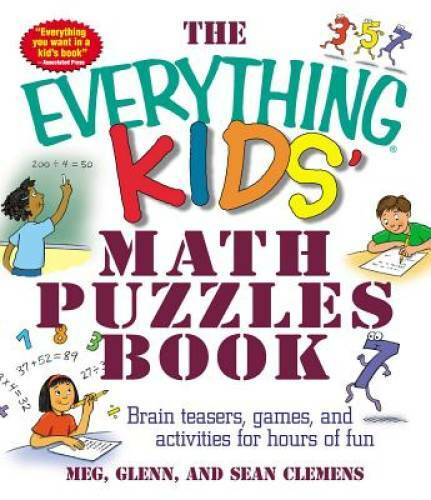 The Everything Kids&rsquo; Math Puzzles Book: Brain Teasers, Games, and Activit – GOOD
