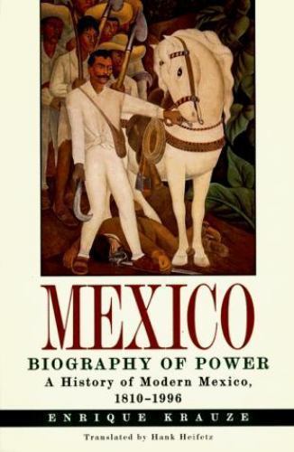 Mexico: Biogaphy of Power – Enrique Krauze, 0060163259, hardcover