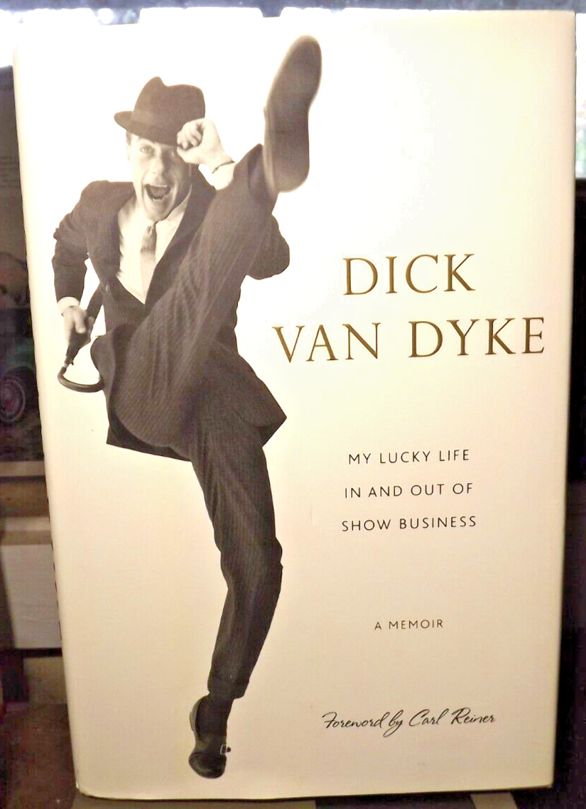 My Lucky Life In & Out of Show Business by Dick Van Dyke (2011) HC.DJ. Signed BP