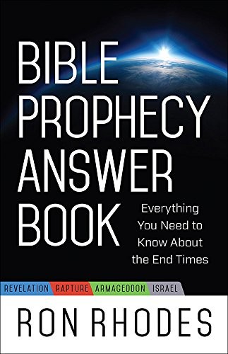 BIBLE PROPHECY ANSWER BOOK: EVERYTHING YOU NEED TO KNOW By Ron Rhodes BRAND NEW