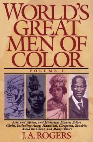 World&rsquo;s Great Men of Color, Volume I: Asia and Africa, and Historical Fig – GOOD