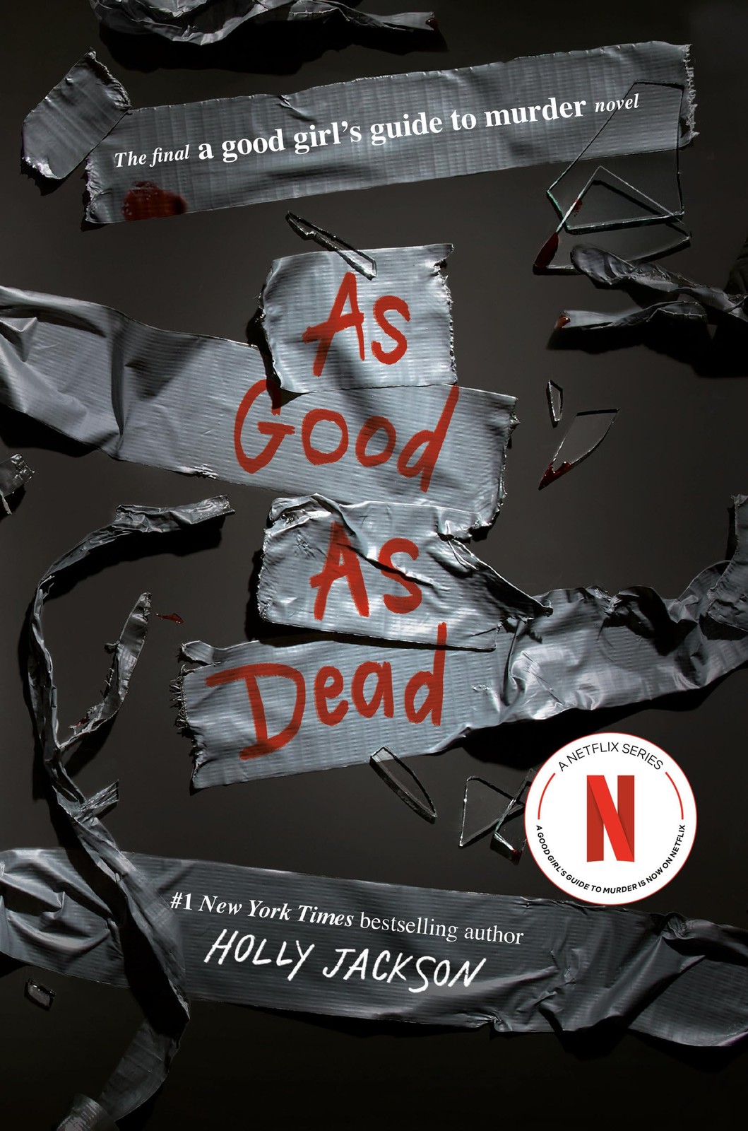 As Good as Dead: The Finale to A Good Girl&rsquo;s Guide to Murder